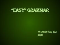 Презентация к уроку Easy Grammar (6 класс)