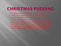 Презентация по английскому языку на тему Christmas pudding (6 класс)