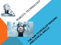 Презентация по английскому языку на тему Robots