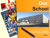 Презентация по теме Our school (10 класс) NME