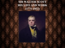 Презентация по английской литературе на тему Walter Scott