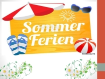 Презентация по немецкому языку на тему Ade, sommerferien