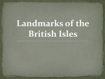 Landmarks of the British Isles