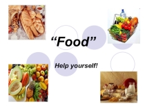 Презентация по английскому языку к уроку по теме Food (6 класс)