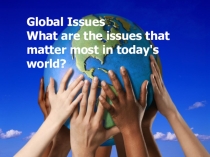Глобальные проблемы современного общества Global issues