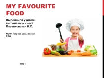 Презентация по английскому языку My favorite food (3 класс)