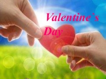 Презентация по английскому языку на тему Valentine's Day (6 класс)