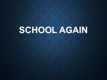 Презентация по английскому языку на тему School (3 класс)