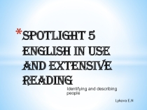 Презентация по английскому языку Identifying and describing people
