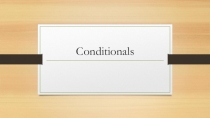 Презентация по английскому языку на тему Zero Conditional