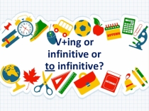 Bare infinitive, Infinitive or Ving