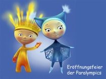 Презентация по немецкому языку на тему Eröffnungsfeier der Paralympics (7 класс)