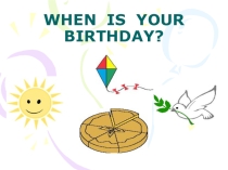 Презентация к уроку английского языка на тему when is your birthday? (5 класс)