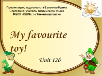 Презентация по английскому языку на тему Моя любимая игрушка! (2 класс)