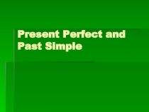 Present perfect Past Simple