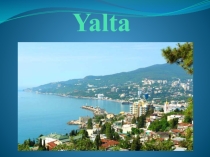Презентация Yalta (4 класс)