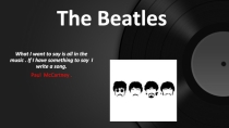 Презентация по английскому языку The Beatles