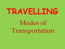 Презентация по английскому языку. неделя английского языкаTravelling 8 класс