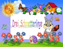 Презентация на немецком языке Drei Schmetterlinge
