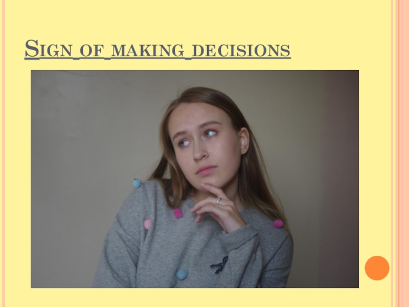 Презентация проекта по английскому языку Язык жестов. Sign of making decisions Sign of making decisions
