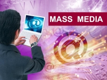 Презентация по английскому языку на тему Средства массовой информации