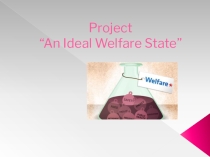 Project “An Ideal Welfare State”