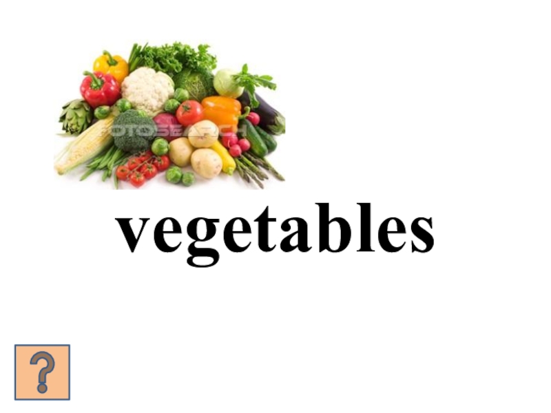 Презентация: What's for breakfast? Form 5 vegetables vegetables