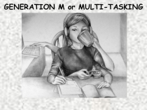 Презентация по английскому языку на тему Generation M
