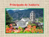 Презентация по испанскому языку на тему Andorra