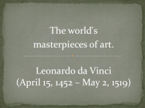 Презентация по английскому языку на тему Leonardo da Vinci (8 класс)