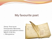 Презентация по английскому языку на тему My favourite poet