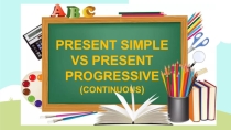 Презентация по английскому языку на тему Present Simple vs Present Progressive