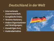 Презентация по теме Deutschland in der Welt