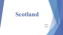Презентация по английскому языку на тему: Scotland (6 класс) Part 1