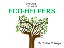Презентация по английскому языку на тему 8b eco-helpers-1