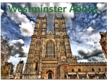 Презентация по страноведению Великобритании на тему Westminster Abbey