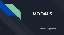 Презентация the modal perfect