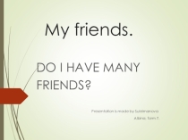 Презентация по английскому языку на тему Friendship (7 класс)