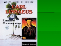 Презентация по биологии Биография Карла Линнея