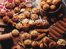 Презентация по немецкому языку на тему Suessigkeiten