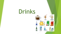 Презентация по английскому языку на тему Напитки. Drinks