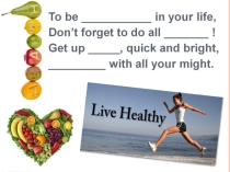 Презентация к уроку по теме What have you done to stay healthy?
