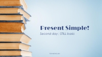 Презентация по английскому языку на тему  Present Simple