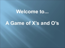 A Game of X’s and O’s