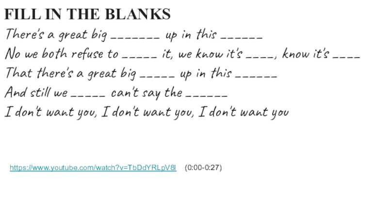 Презентация к песне Elephant (Guy Sebastian) FILL IN THE BLANKSThere's a great big _______ up in this FILL IN THE BLANKSThere's a great big _______ up in this ______No we both refuse to _____