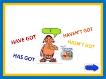 Презентация к уроку английского языка на тему Глагол to have 4 - 5 классы