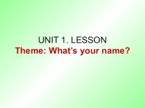 What is your name?
