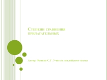 Презентация по английскому языку Степени сравнения прилагательных