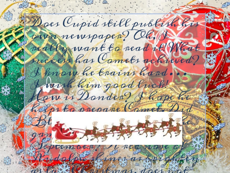 Презентация Письмо Санте к уроку английского языка Does Cupid still publish his own newspaper? Oh, I really want Does Cupid still publish his own newspaper? Oh, I really want to read it! What success has