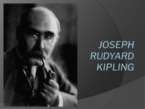 Джозеф Редьярд Киплинг (биография)